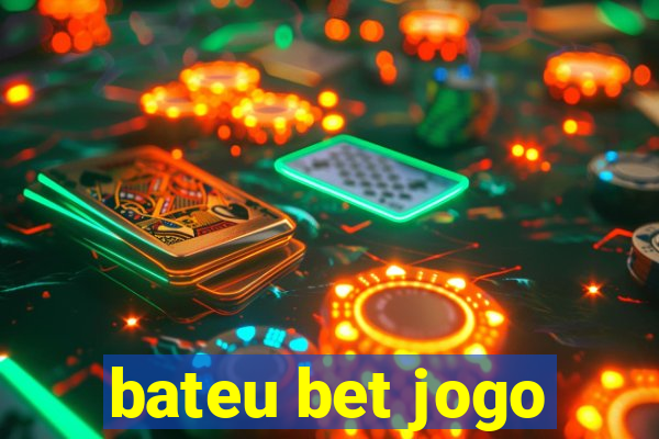 bateu bet jogo